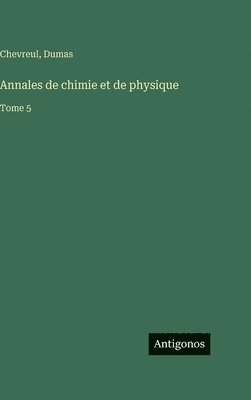Annales de chimie et de physique: Tome 5