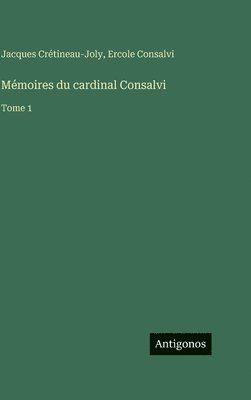 Mémoires du cardinal Consalvi
