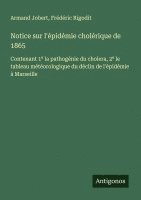 Notice sur l'épidémie cholérique de 1865 1