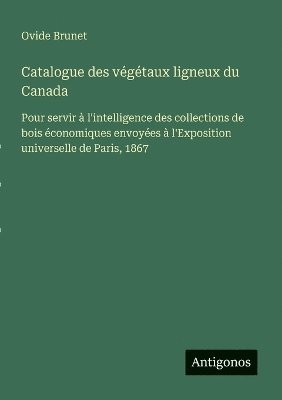 bokomslag Catalogue des végétaux ligneux du Canada