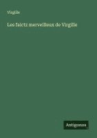 bokomslag Les faictz merveilleux de Virgille