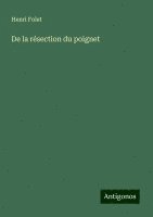 De la résection du poignet 1