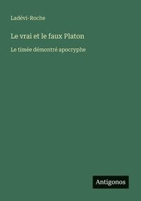 bokomslag vrai et le faux Platon