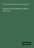 bokomslag Voyage d'Adrien Matham au Maroc 1640-1641