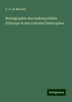 bokomslag Monographie des endomychides d'Europe et des contrées limitrophes