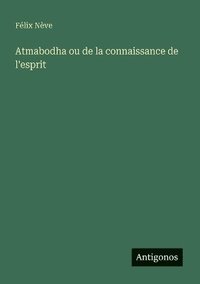 bokomslag Atmabodha ou de la connaissance de l'esprit