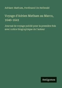 bokomslag Voyage d'Adrien Matham au Marco, 1640-1641
