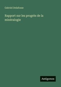 bokomslag Rapport sur les progrès de la minéralogie