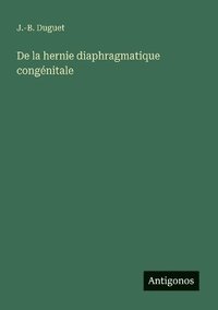 bokomslag De la hernie diaphragmatique congénitale