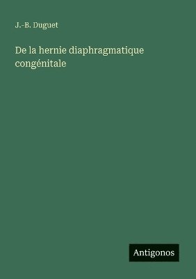 bokomslag De la hernie diaphragmatique congénitale