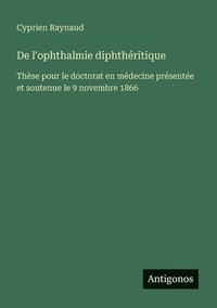 bokomslag De l'ophthalmie diphthéritique