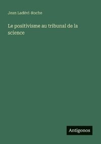 bokomslag positivisme au tribunal de la science