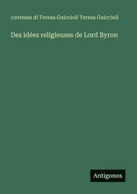 bokomslag Des idées religieuses de Lord Byron