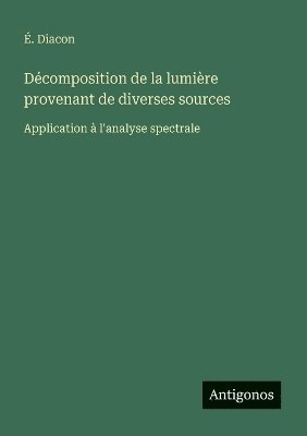 bokomslag Décomposition de la lumière provenant de diverses sources