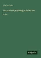 bokomslag Anatomie et physiologie de l'ovaire