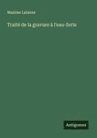 bokomslag Traité de la gravure à l'eau-forte