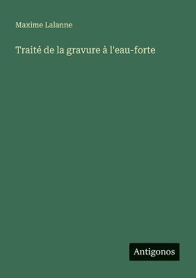 Traité de la gravure à l'eau-forte