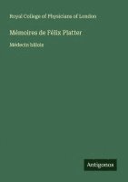 Mémoires de Félix Platter 1