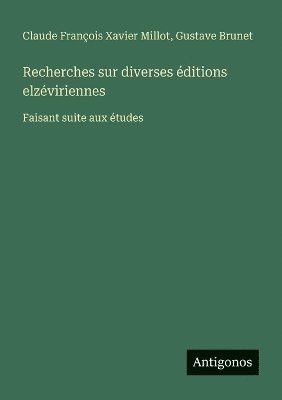 bokomslag Recherches sur diverses éditions elzéviriennes