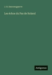 bokomslag Les échos du Pas de Roland