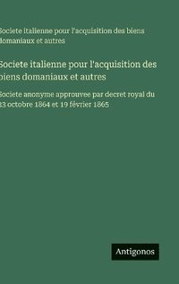 bokomslag Societe italienne pour l'acquisition des biens domaniaux et autres