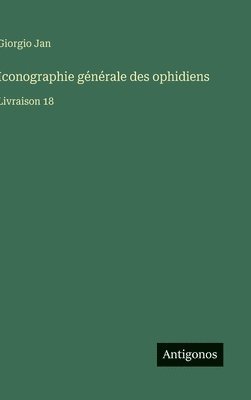 bokomslag Iconographie générale des ophidiens