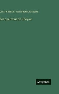 bokomslag Les quatrains de Khèyam