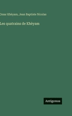 bokomslag Les quatrains de Khèyam