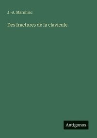 bokomslag Des fractures de la clavicule