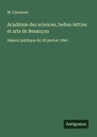 bokomslag Académie des sciences, belles-lettres et arts de Besançon