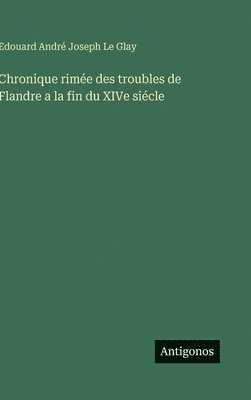 bokomslag Chronique rimée des troubles de Flandre a la fin du XIVe siécle