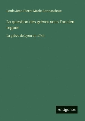 question des grèves sous l'ancien regime