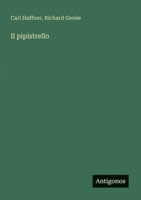 Richard Genée, Carl Haffner - pipistrello, Häftad
