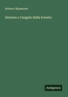 bokomslag Dolores o l'angelo della foresta