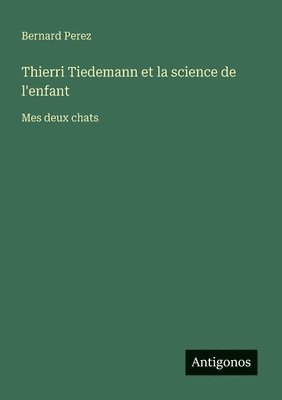Thierri Tiedemann et la science de l'enfant