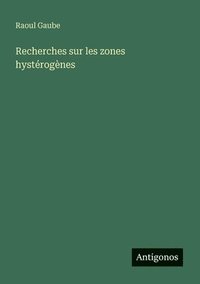 bokomslag Recherches sur les zones hystérogènes