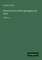bokomslag Mémoire de la société géologique du Nord
