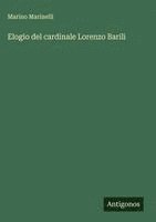 bokomslag Elogio del cardinale Lorenzo Barili