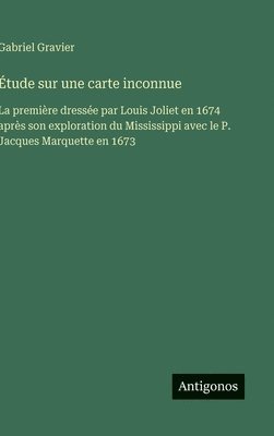 Gabriel Gravier - Étude sur une carte inconnue, Inbunden