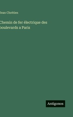 Chemin de fer électrique des boulevards a Paris