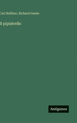 Richard Genée, Carl Haffner - pipistrello, Inbunden