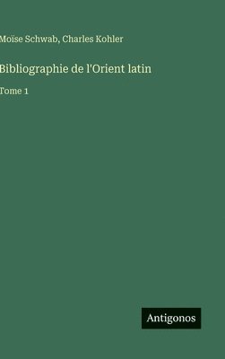 Bibliographie de l'Orient latin