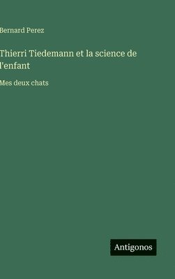 Thierri Tiedemann et la science de l'enfant