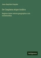 bokomslag De Caspiana atque Aralica