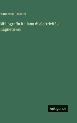 Bibliografia italiana di elettricità e magnetismo
