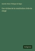 bokomslag Une victime de la constitution civile du clergé