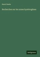bokomslag Recherches sur les zones hystérogènes