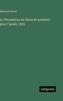 Décaméron du Salon de peinture pour l'année 1881