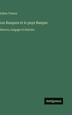 Les Basques et le pays Basque
