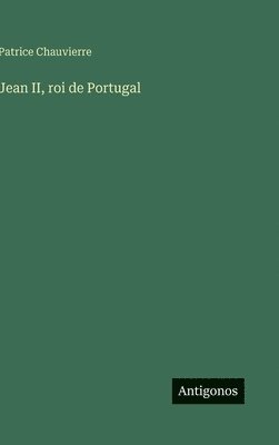 Jean II, roi de Portugal